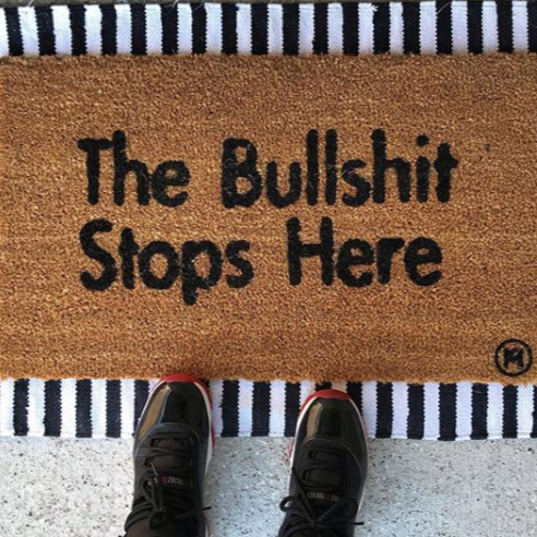 THE BS STOPS HERE MAT