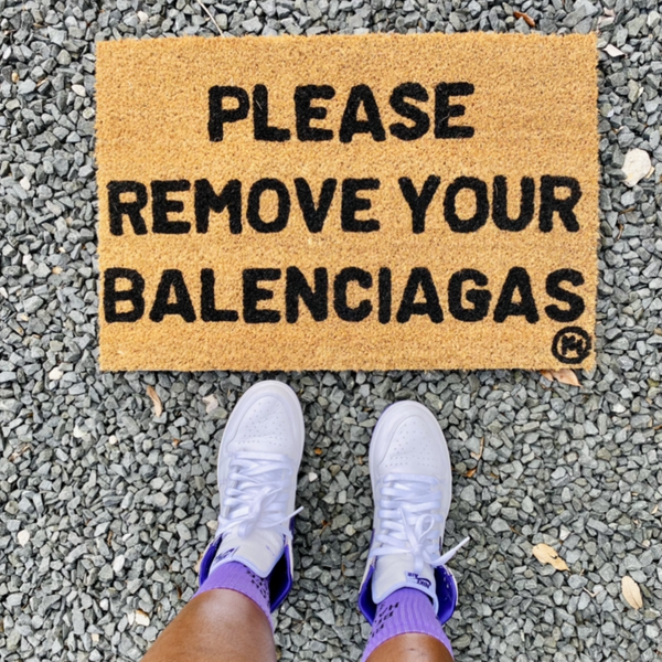 Please remove 2025 your balenciagas mat