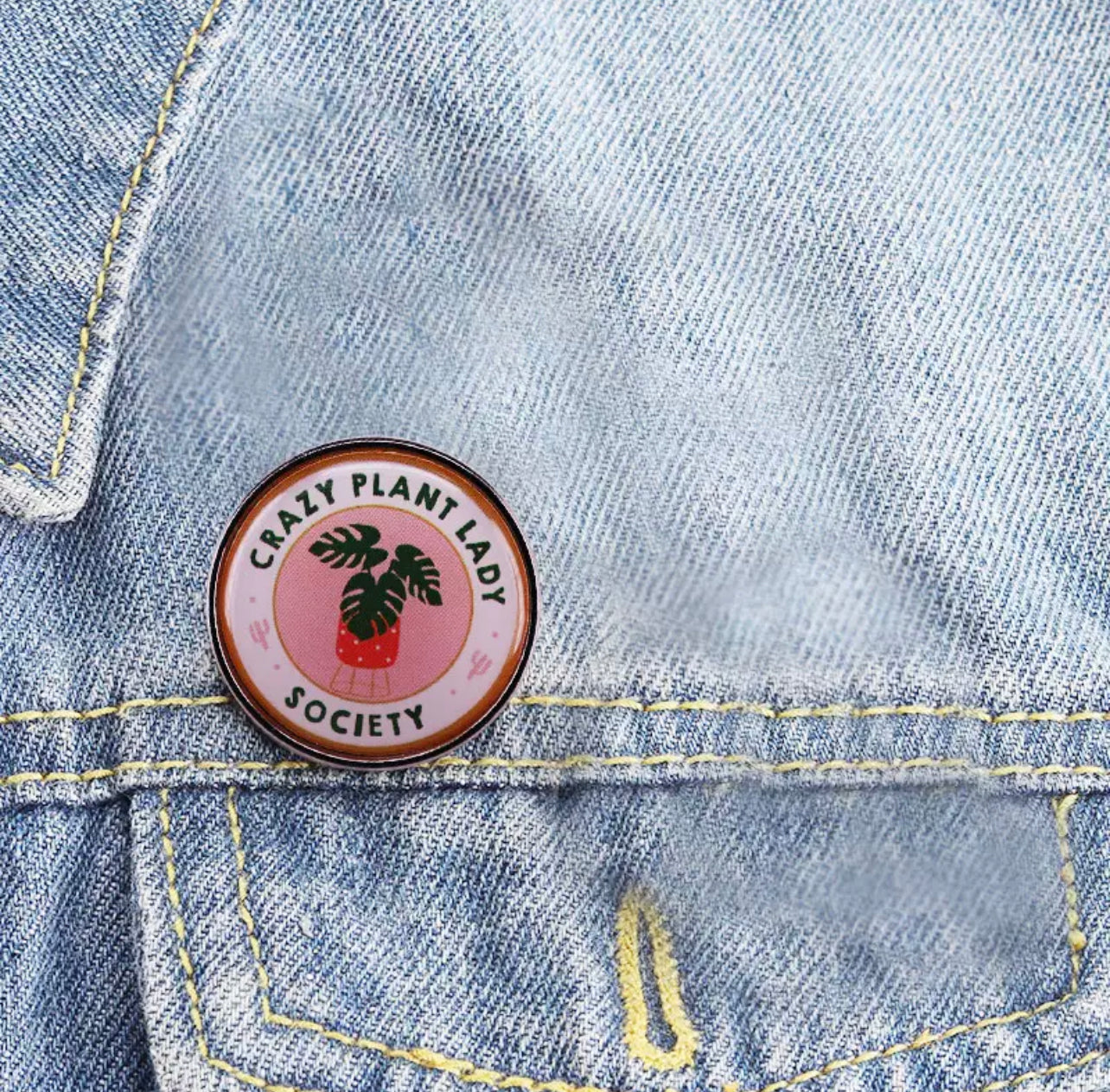 CRAZY PLANT LADY SOCIETY PIN