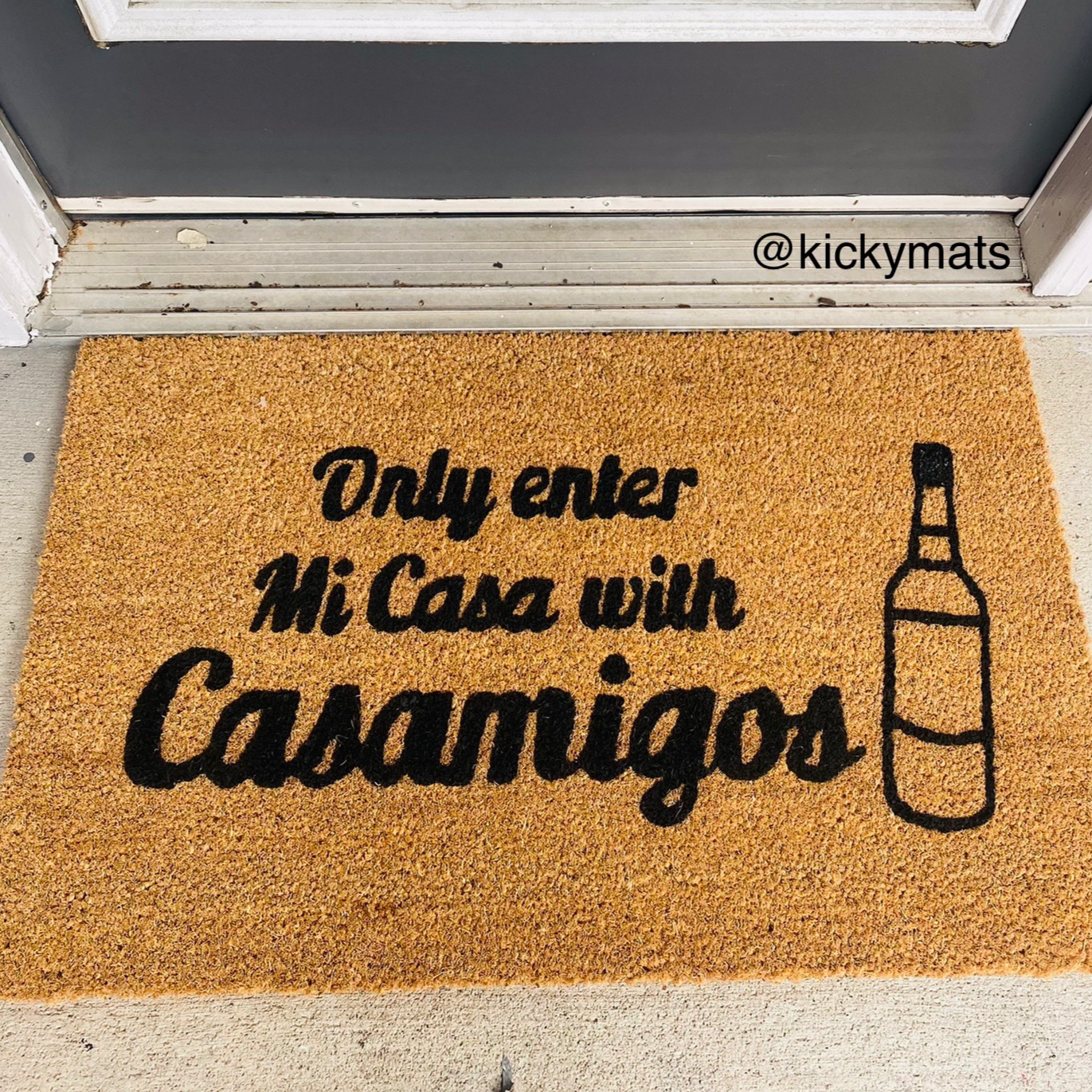 ONLY ENTER MI CASA WITH Casamigos MAT
