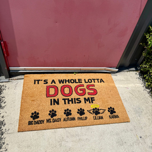 ITS A WHOLE LOTTA DOGS IN THIS MF MAT (CUSTOM DOG NAMES)