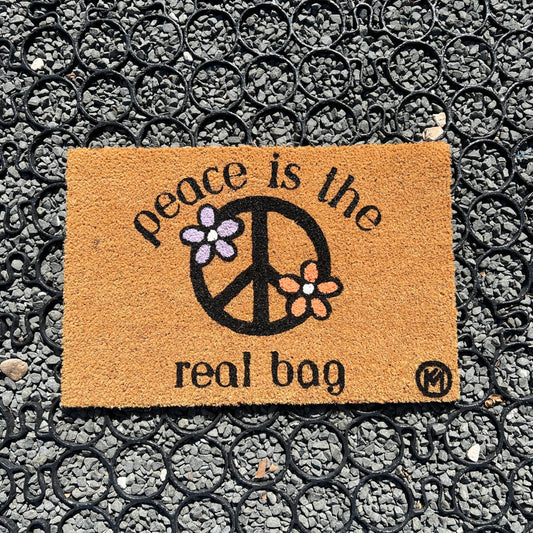 PEACE IS THE REAL BAG MAT