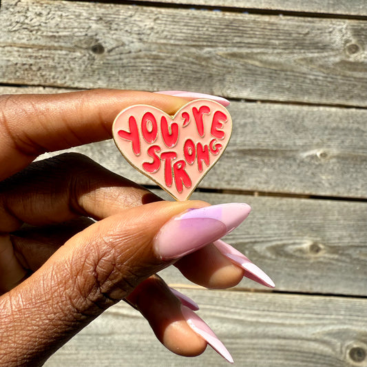 YOU’RE STRONG PIN