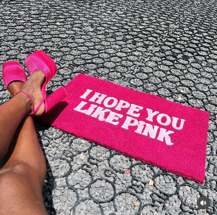 I HOPE YOU LIKE PINK MAT