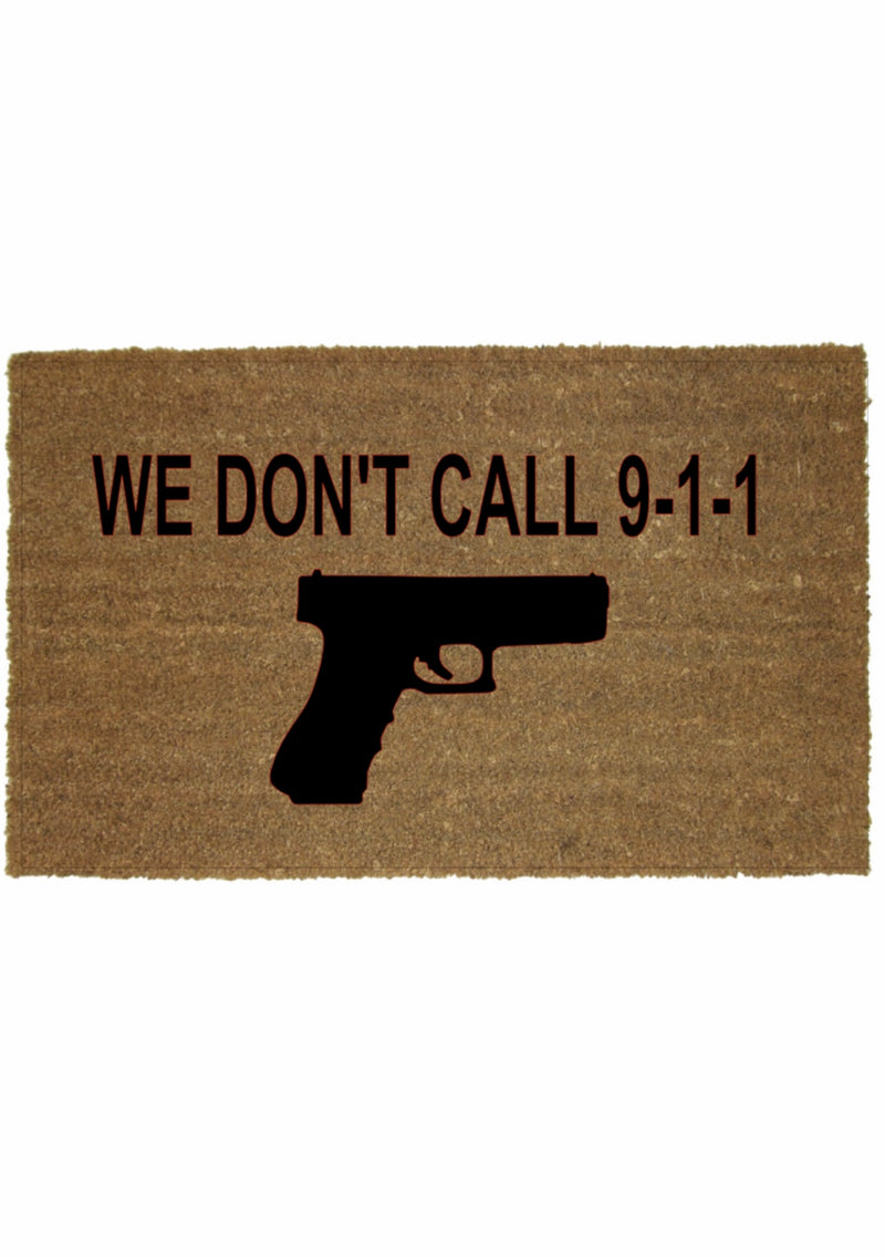 WE DON'T CALL 911 MAT