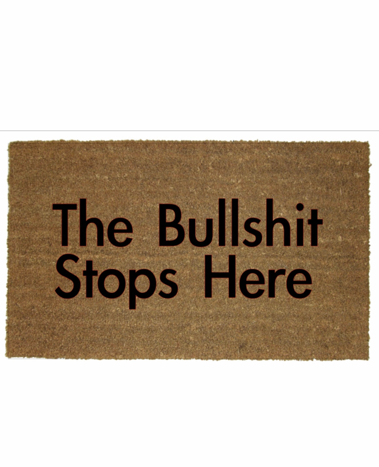 THE BS STOPS HERE MAT