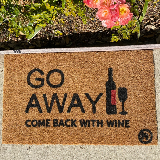 GO AWAY COME BACK WITH WINE MAT