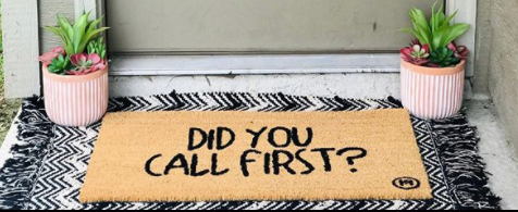 DID YOU CALL FIRST MAT