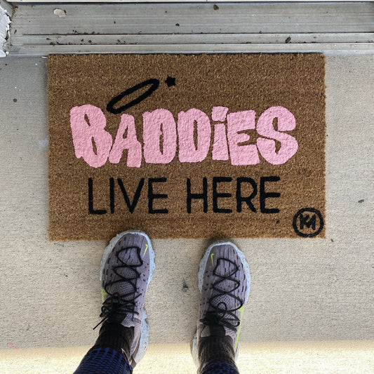 BADDIES LIVE HERE MAT