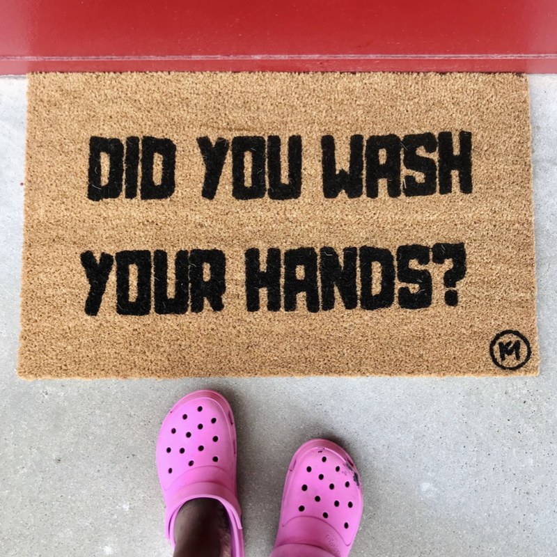 DID YOU WASH YOUR HANDS MAT