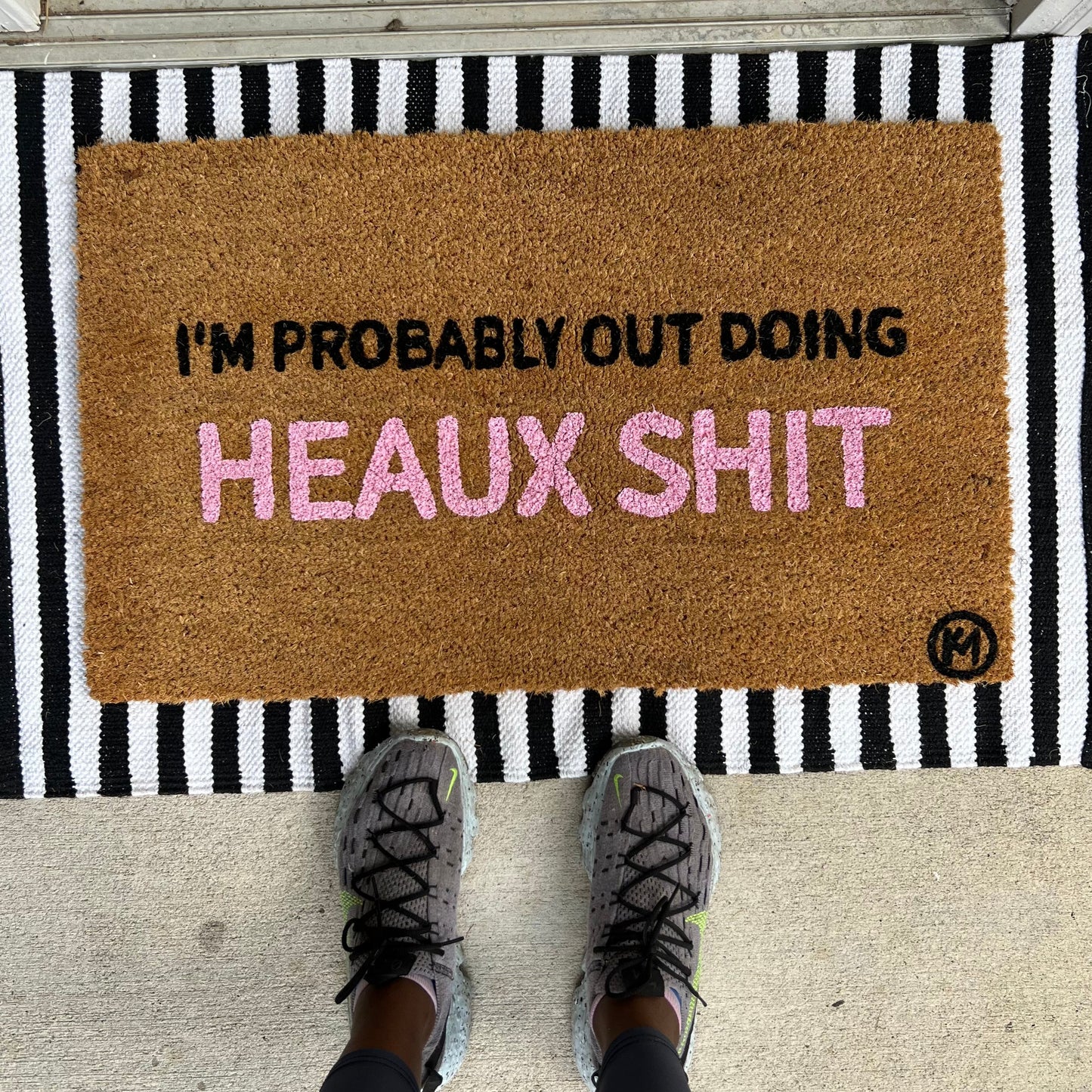 PROBABLY OUT DOING HEAUX SHIT MAT
