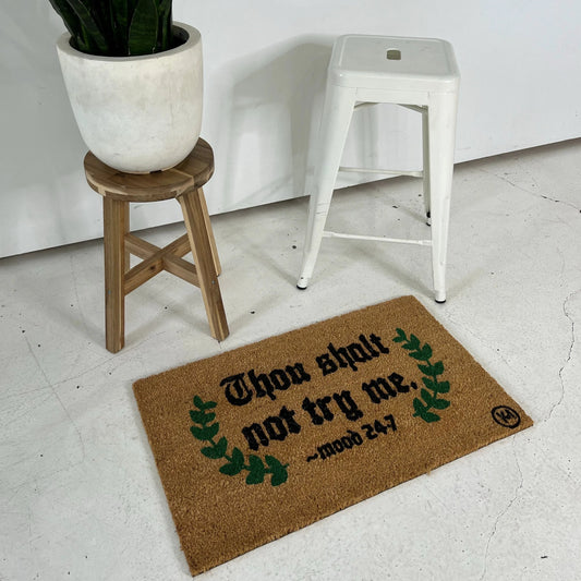 THOU SHALT NOT TRY ME MAT
