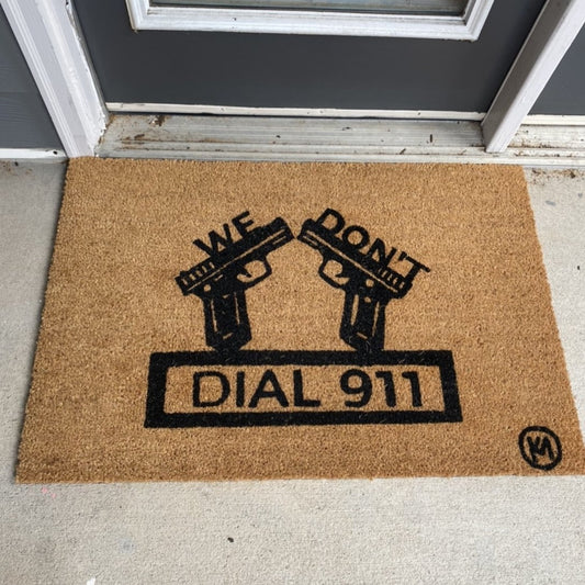 WE DON’T DIAL 911 MAT