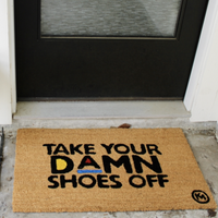TAKE YOUR DAMN SHOES OFF MAT