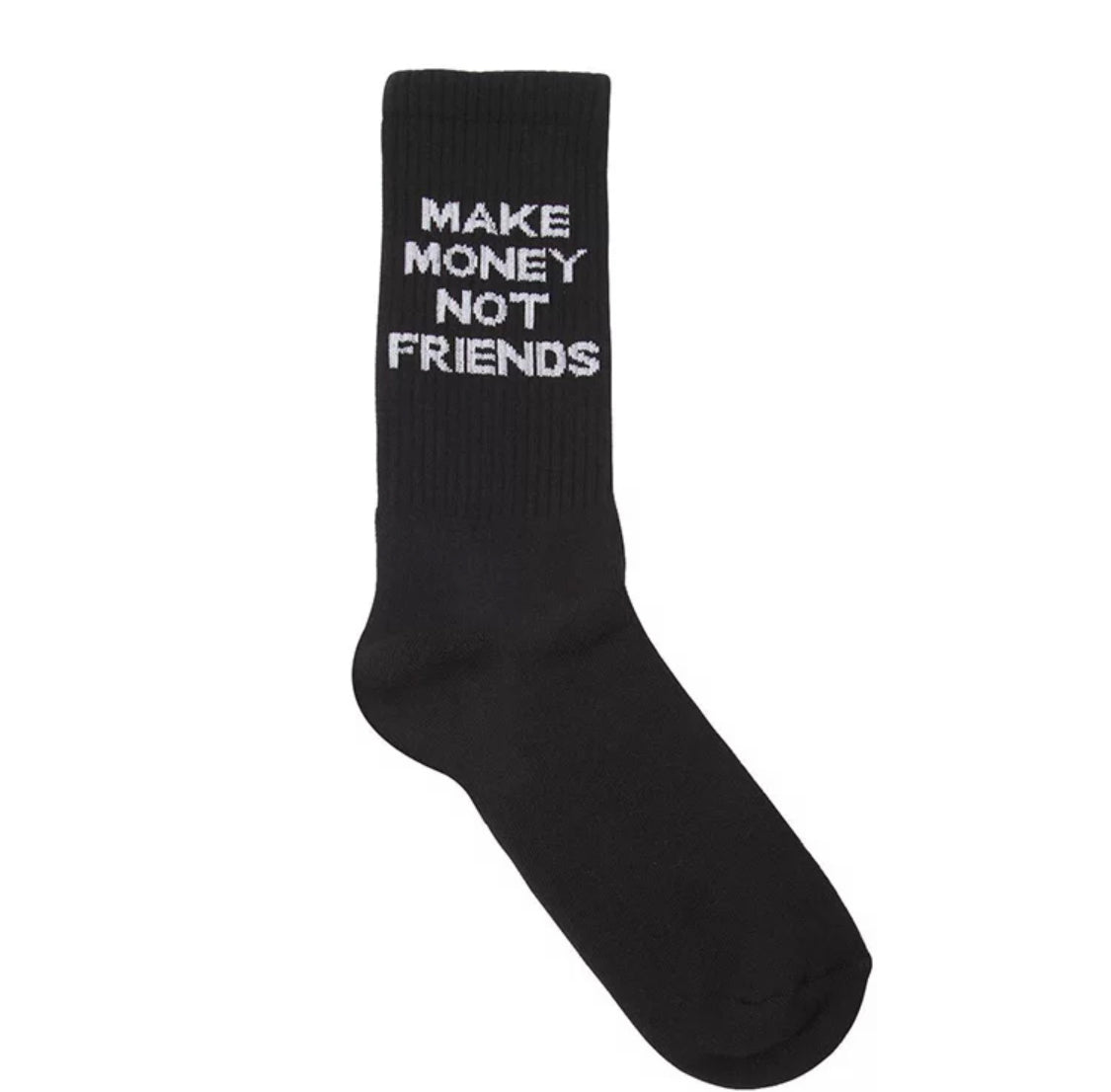 MAKE MONEY NOT FRIENDS SOCKS