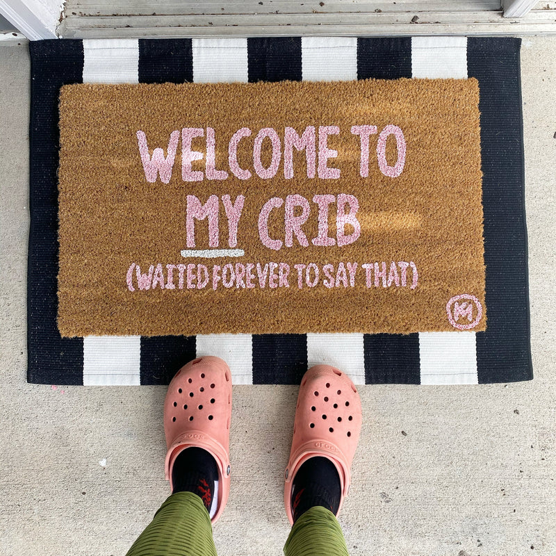 WELCOME TO MY CRIB MAT