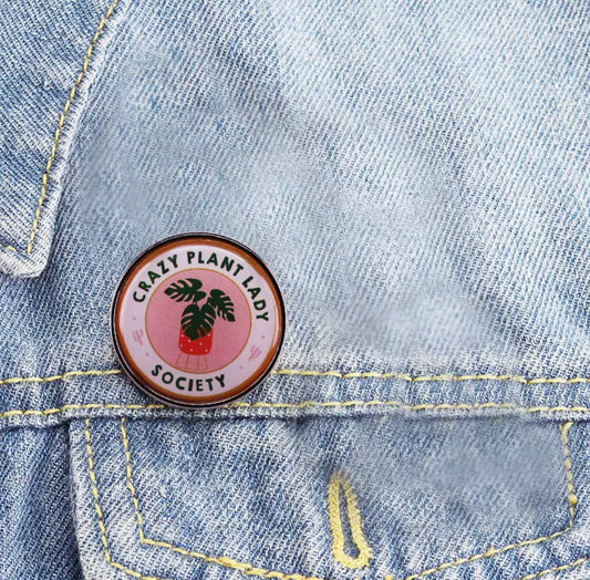 CRAZY PLANT LADY  SOCIETY PIN