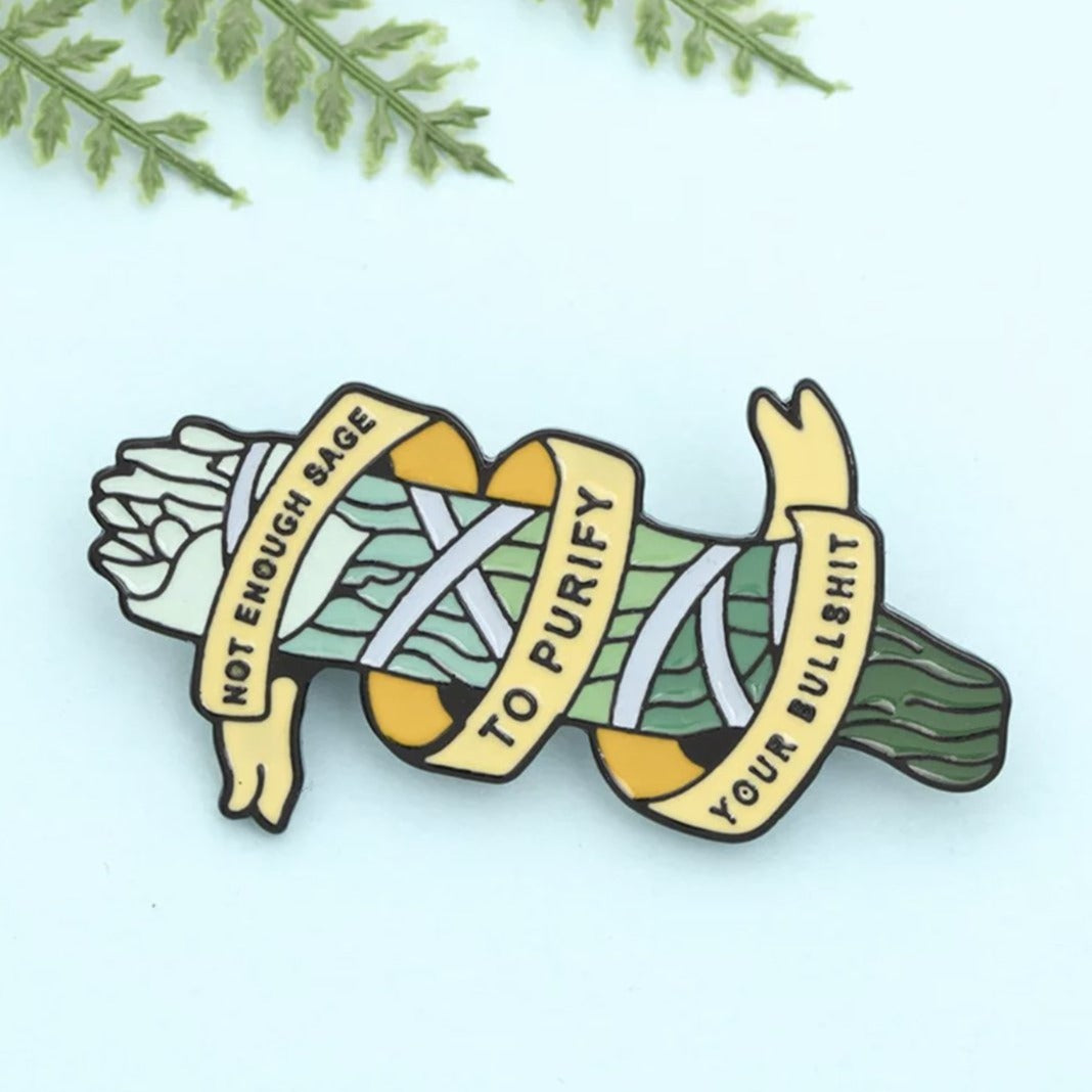 Not Enough Sage Pin