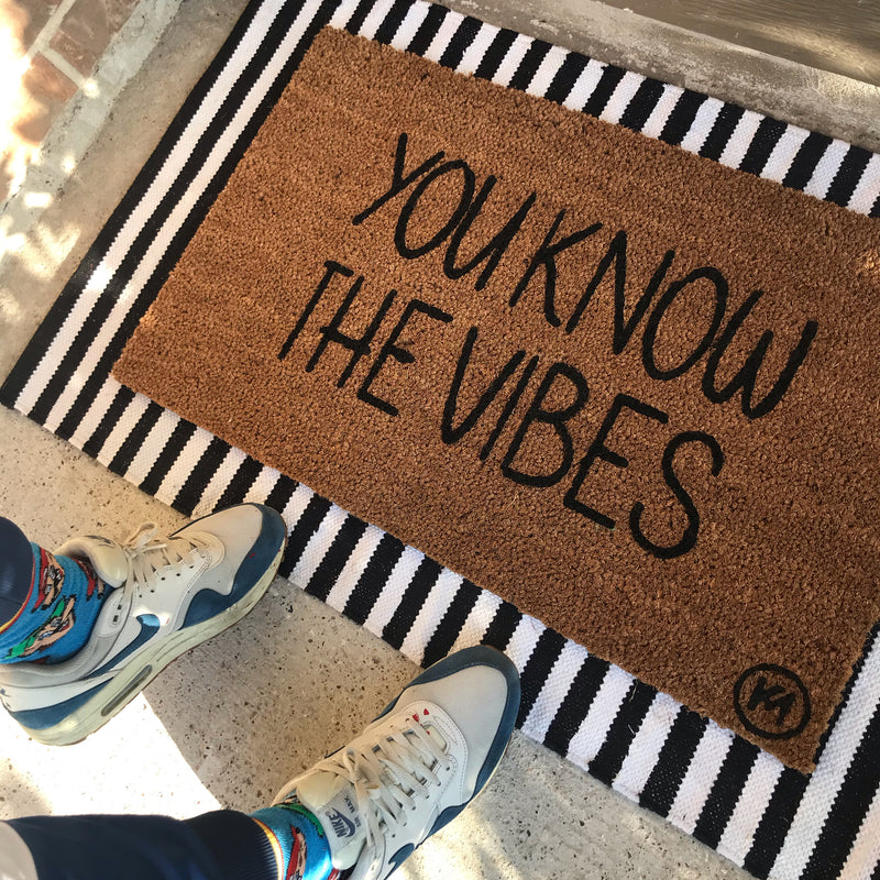 YOU KNOW THE VIBES MAT
