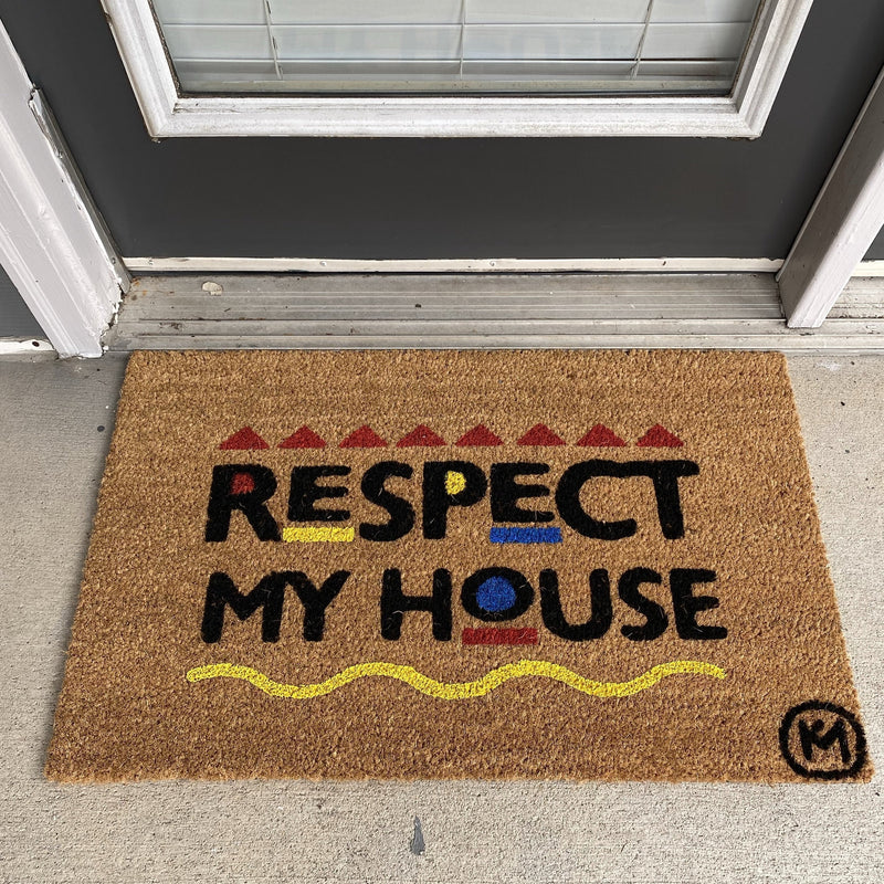 RESPECT MY HOUSE MAT