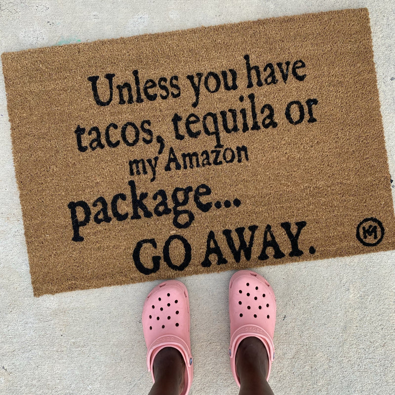 UNLESS YOU HAVE TACOS TEQUILA MAT