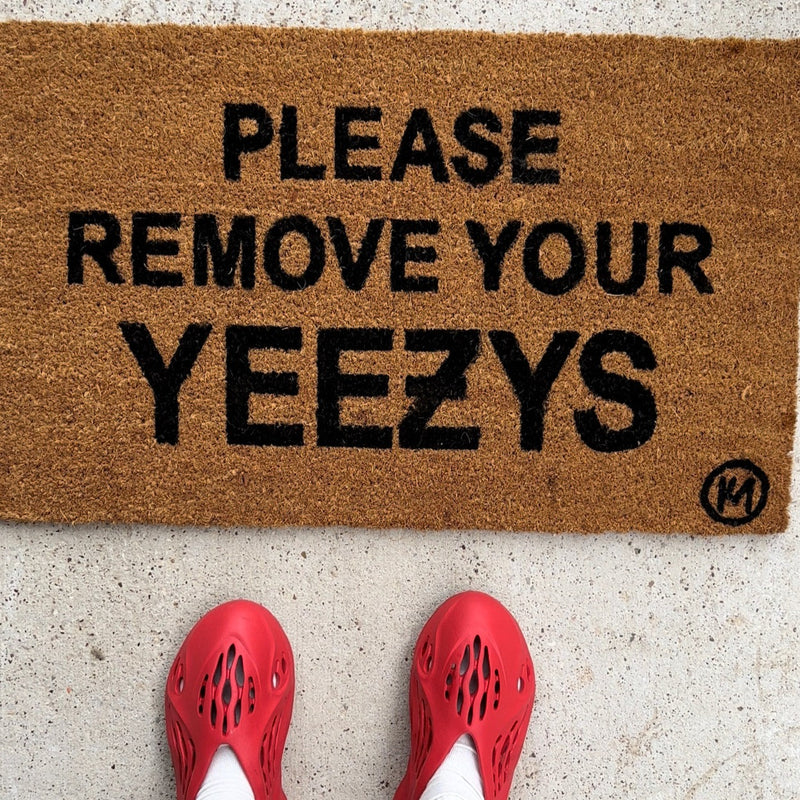 PLEASE REMOVE YOUR YEEZYS MAT